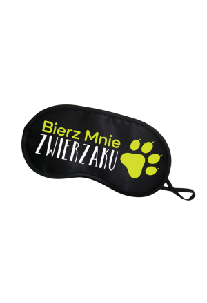 Opaska na oczy z napisem - Bierz mnie zwierzaku
