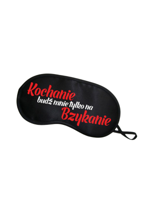 Zabawna opaska na oczy "Kochanie, budź mnie tylko na bzykanie"