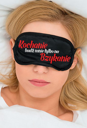 Zabawna opaska na oczy "Kochanie, budź mnie tylko na bzykanie"